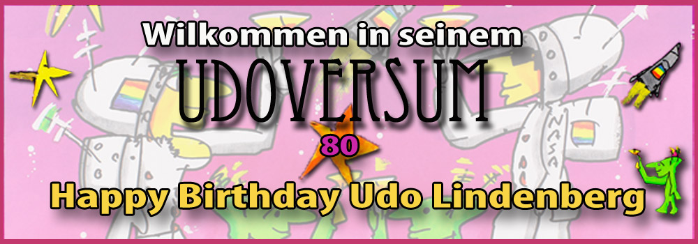 Udo Lindenberg wird 80 ! – HAPPY BIRTHDAY UDO !!!